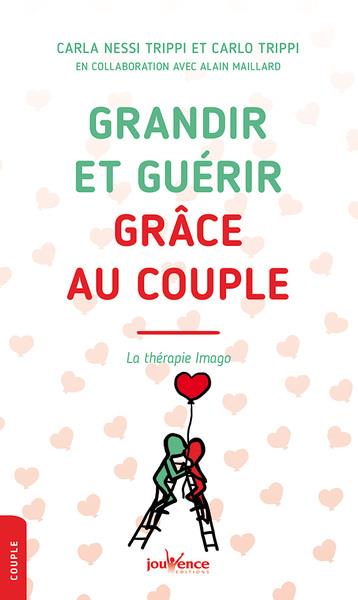 GRANDIR ET GUERIR GRACE AU COUPLE - LA THERAPIE IMAGO