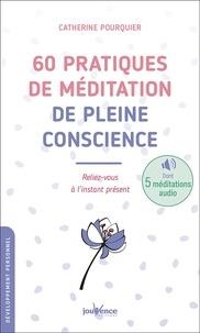 60 PRATIQUES DE MEDITATION DE PLEINE CONSCIENCE - RELIEZ-VOUS A L'INSTANT PRESENT