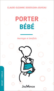 PORTER BEBE - AVANTAGES ET BIENFAITS