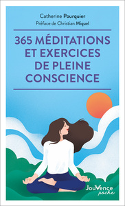 365 MEDITATIONS ET EXERCICES DE PLEINE CONSCIENCE