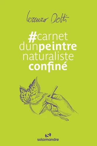 CARNET D'UN PEINTRE NATURALISTE CONFINE