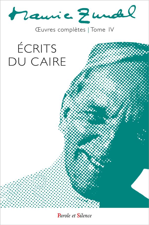 OEUVRES COMPLETES - TOME 4 - ECRITS DU CAIRE