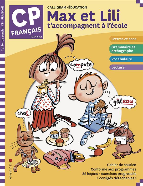 Max et lili t'accompagnent a l'ecole en cp / francais