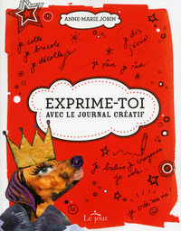 EXPRIME-TOI ! AVEC LE JOURNAL CREATIF