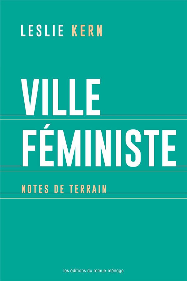 VILLE FEMINISTE - NOTES DE TERRAIN