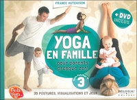 YOGA EN FAMILLE - POUR PARENTS PRESQUE ZEN ! LIVRE + DVD