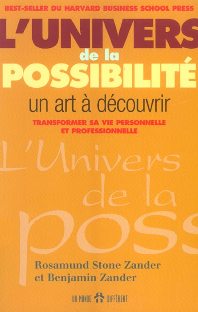 L'UNIVERS DE LA POSSIBILITE - UN ART A DECOUVRIR TRANSFORMER SA VIE PERSONNELLE ET PROFESSIONNELLE