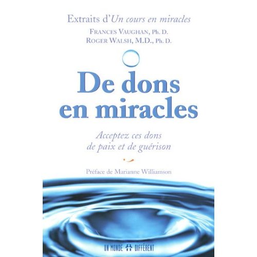 DE DONS EN MIRACLES - ACCEPTEZ CES DONS DE PAIX ET DE GUERISON