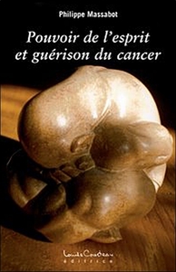 POUVOIR DE L'ESPRIT ET GUERISON DU CANCER
