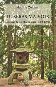 TU SERAS MA VOIX - MESSAGES DE VLADIK A SA MERE (1980 - 2001)