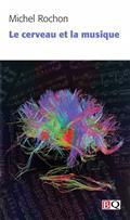 Le cerveau et la musique - une odyssee fantastique d'art et de science