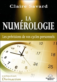 LA NUMEROLOGIE - LES PREVISIONS DE VOS CYCLES PERSONNELS