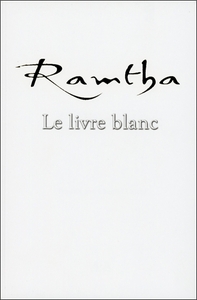 RAMTHA - LE LIVRE BLANC