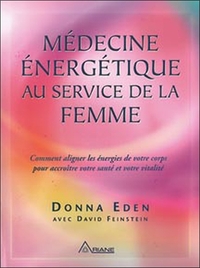 MEDECINE ENERGETIQUE AU SERVICE DE LA FEMME