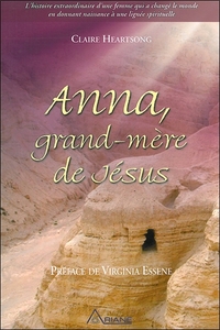 ANNA, GRAND-MERE DE JESUS - TOME 1