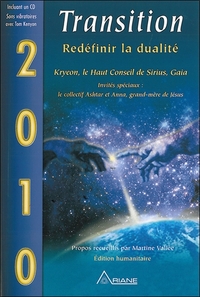 2010 - TRANSITION - REDEFINIR LA DUALITE (LIVRE + CD)
