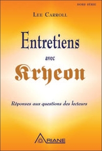 ENTRETIENS AVEC KRYEON - REPONSES AUX QUESTIONS DES LECTEURS