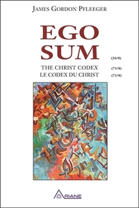 EGO SUM - THE CHRIST CODEX - LE CODEX DU CHRIST - ANGLAIS/FRANCAIS