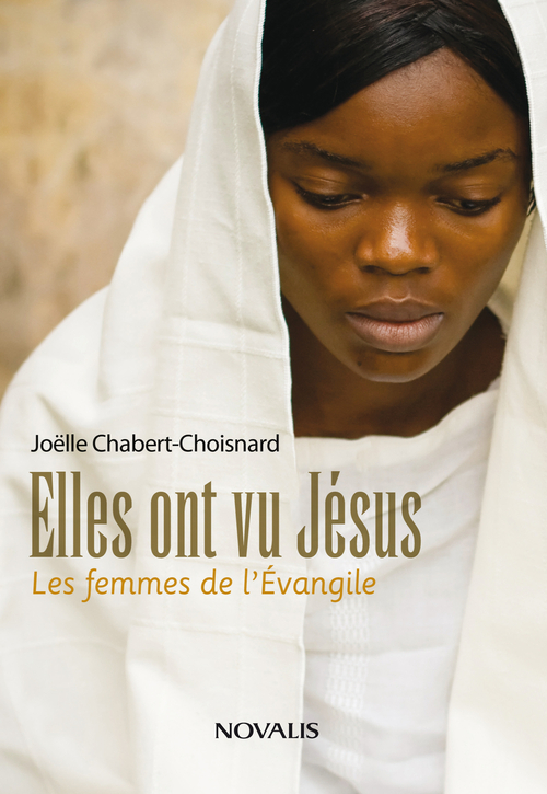 ELLES ONT VU JESUS: LES FEMMES DE L'EVANGILE