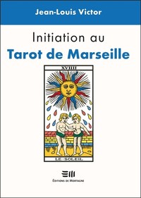 INITIATION AU TAROT DE MARSEILLE