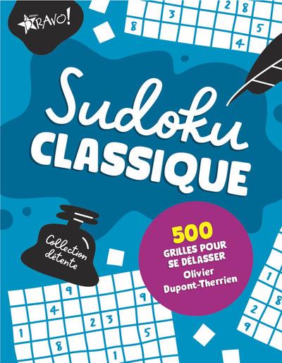Collection detente - sudoku classique - 500 grilles pour se delasser