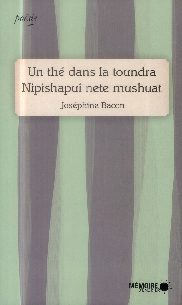 Un the dans la toundra - nipishapui nete mushuat