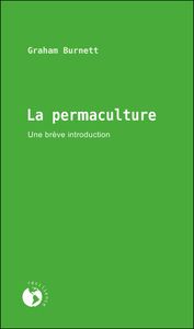 LA PERMACULTURE - UNE BREVE INTRODUCTION