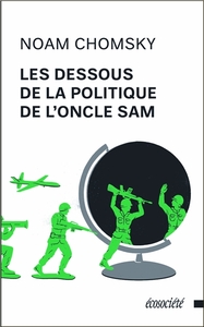 LES DESSOUS DE LA POLITIQUE DE L'ONCLE SAM