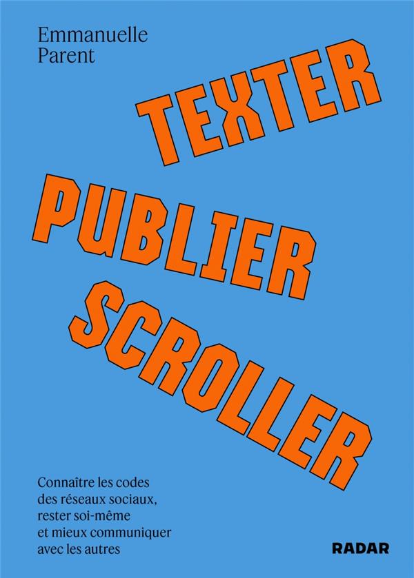 TEXTER, PUBLIER, SCROLLER