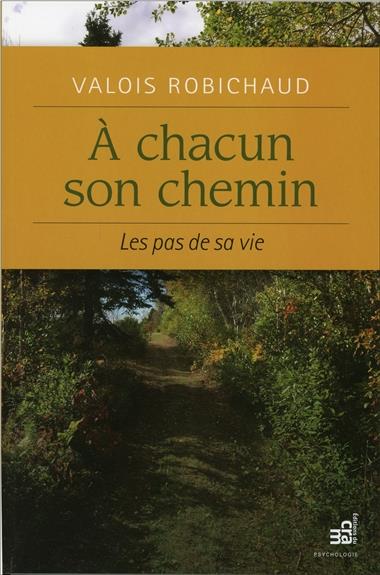 A CHACUN SON CHEMIN - LES PAS DE SA VIE