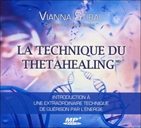 LA TECHNIQUE DU THETAHEALING - LIVRE AUDIO 1 CD MP3