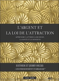 L'ARGENT ET LA LOI DE L'ATTRACTION - LIVRE AUDIO CD MP3
