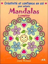 MANDALAS A COMPLETER - CREATIVITE ET CONFIANCE EN SOI POUR ENFANTS