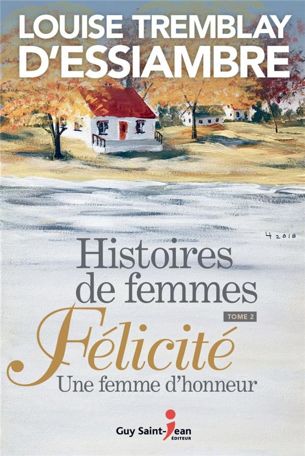 HISTOIRES DE FEMMES V 02 FELICITE, UNE FEMME D'HONNEUR