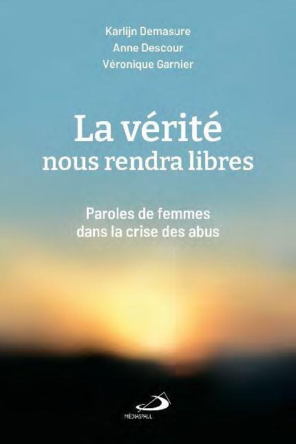 VERITE NOUS RENDRA LIBRES (LA) - PAROLES DE FEMMES DANS LA CRISE DES ABUS