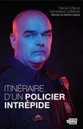 ITINERAIRE D'UN POLICIER INTREPIDE