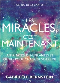 LES MIRACLES C'EST MAINTENANT - AFFIRMATIONS INSPIRANTES ET OUTILS POUR CHANGER VOTRE VIE - COFFRET