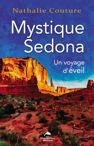 MYSTIQUE SEDONA - UN VOYAGE D'EVEIL