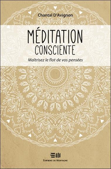 MEDITATION CONSCIENTE - MAITRISEZ LE FLOT DE VOS PENSEES
