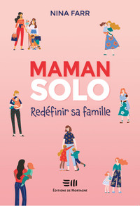 MAMAN SOLO - REDEFINIR SA FAMILLE