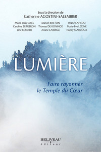 LUMIERE - FAIRE RAYONNER LE TEMPLE DU COEUR