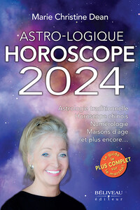 ASTRO-LOGIQUE - HOROSCOPE 2024 - ASTROLOGIE TRADITIONNELLE - HOROSCOPE CHINOIS - NUMEROLOGIE - MAISO