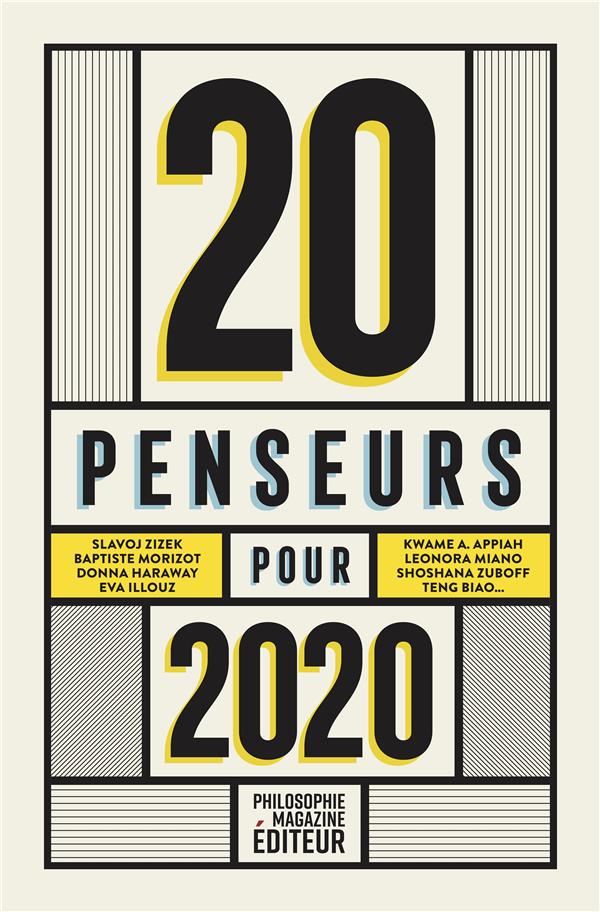 20 PENSEURS POUR 2020 - LES MEILLEURS ARTICLES DE LA PRESSE