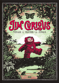 JIM CURIOUS 2 - VOYAGE A TRAVERS LA JUNGLE - ILLUSTRATIONS, NOIR ET BLANC