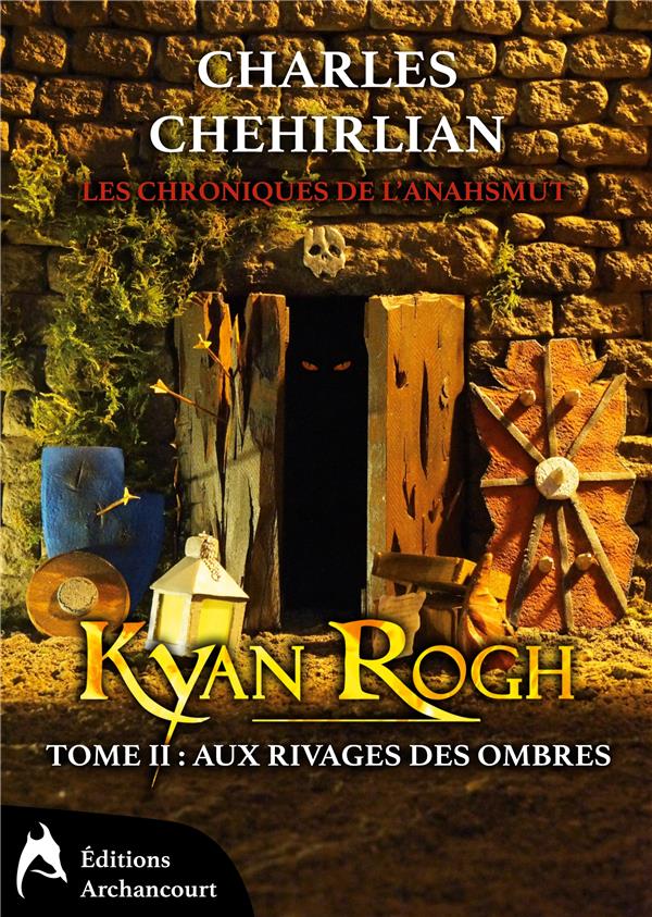 KYAN ROGH - TOME 2 : AUX RIVAGES DES OMBRES
