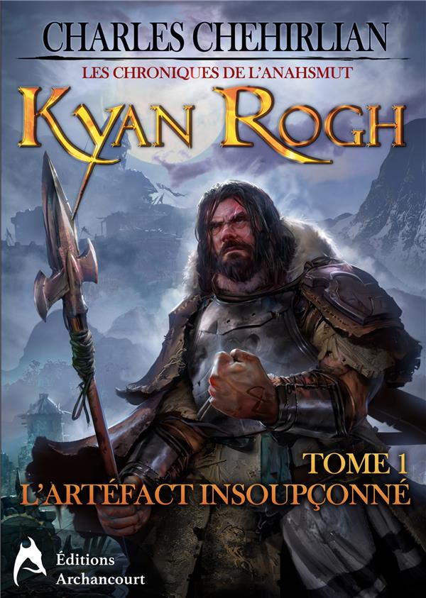 KYAN ROGH - TOME 1 : L'ARTEFACT INSOUPCONNE