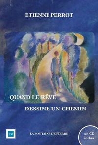 QUAND LE REVE DESSINE UN CHEMIN (LIVRE + CD)