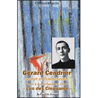 GERARD CENDRIER, "L'UN DES CINQUANTE" - SCOUT ET FRANCISCAIN MORT A BUCHENWALD EN 1945