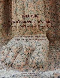1914 - 1918, VOIX D'ECRIVAINS ET D'ARTISTES
