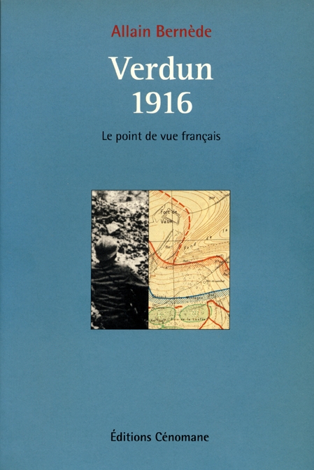 VERDUN 1916 LE POINT DE VUE FRANCAIS